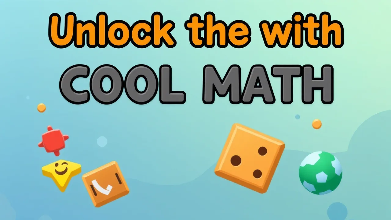 Unlock the Fun with Unblocked Cool Math Safe Skill Games image